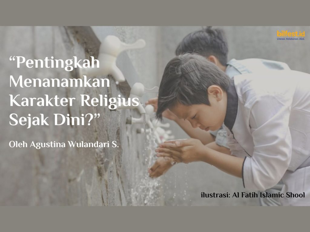 Pentingkah Menanamkan Karakter Religius Sejak Dini?