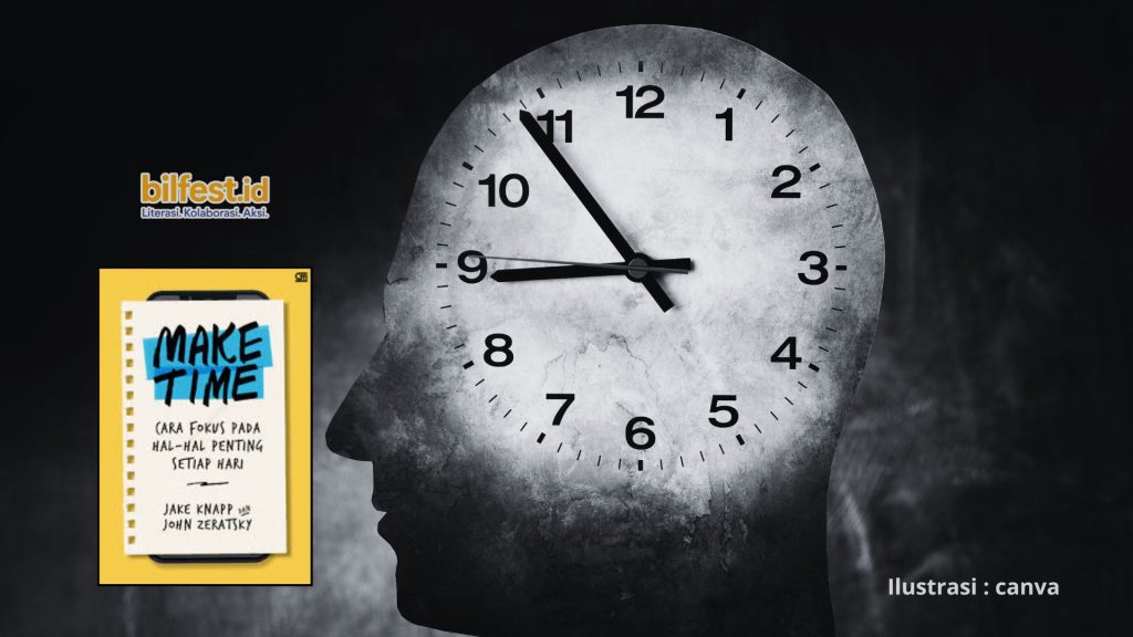 Begini Cara Mencuri Waktu ala Buku ‘Make Time’