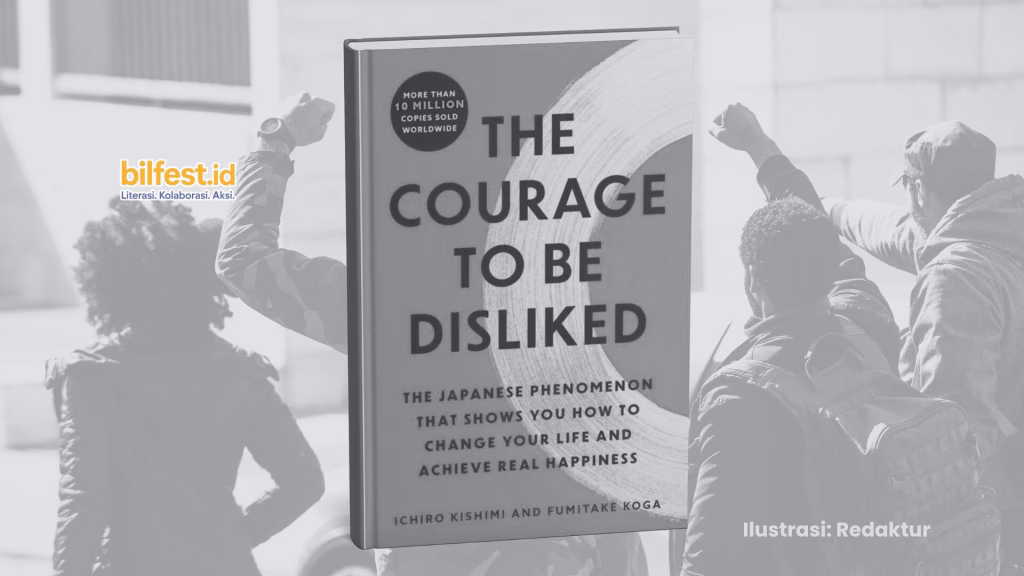 Buku The Courage to be Disliked: Tidak Masalah Tidak Disukai Orang Lain